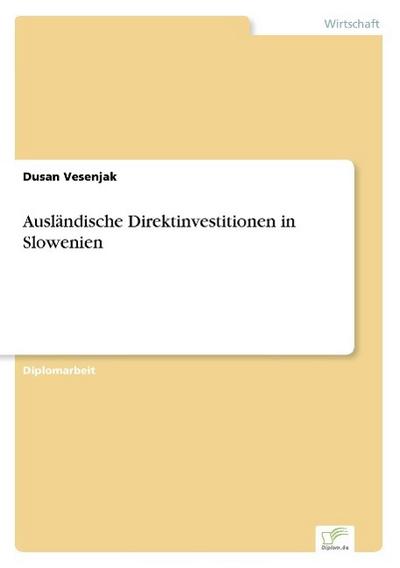 Ausländische Direktinvestitionen in Slowenien - Dusan Vesenjak