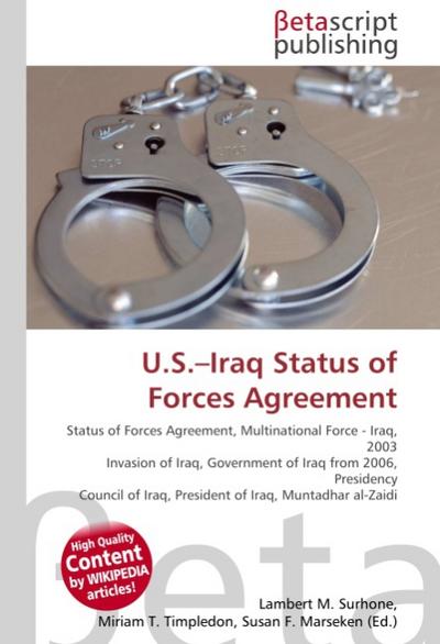 U.S.-Iraq Status of Forces Agreement - Lambert M Surhone