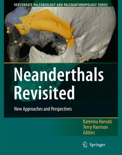 Neanderthals Revisited - Terry Harrison