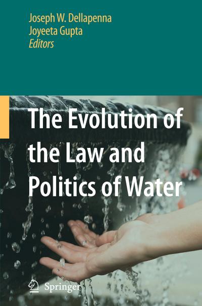 The Evolution of the Law and Politics of Water - Gupta Joyeeta