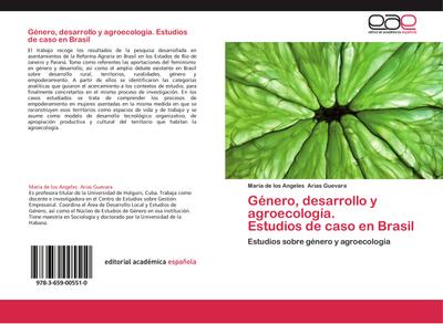 Género, desarrollo y agroecología. Estudios de caso en Brasil - María de los Angeles Arias Guevara