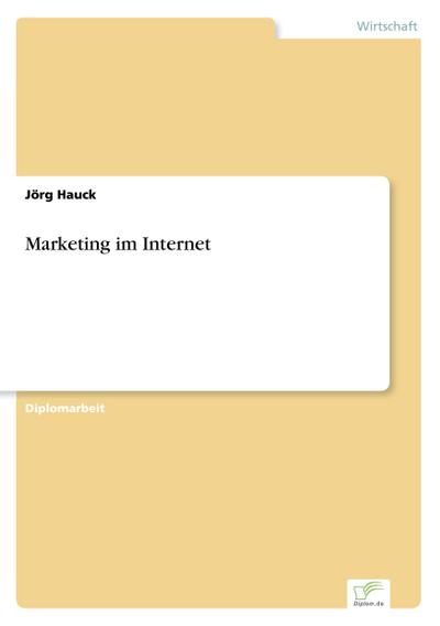 Marketing im Internet - Jörg Hauck