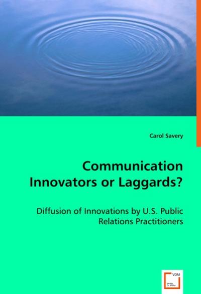 Communication Innovators or Laggards? - Carol Savery