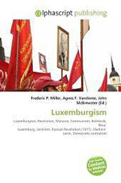 Luxemburgism - Frederic P. Miller