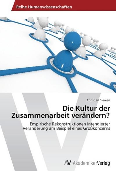 Die Kultur der Zusammenarbeit verändern? - Christian Siemen