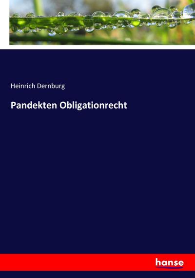 Pandekten Obligationrecht - Heinrich Dernburg