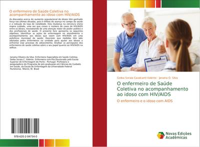 O enfermeiro de Saúde Coletiva no acompanhamento ao idoso com HIV/AIDS - Geilsa Soraia Cavalcanti Valente