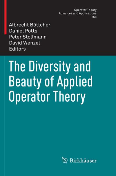 The Diversity and Beauty of Applied Operator Theory - Albrecht Böttcher