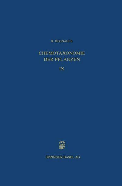 Chemotaxonomie der Pflanzen - R. Hegnauer