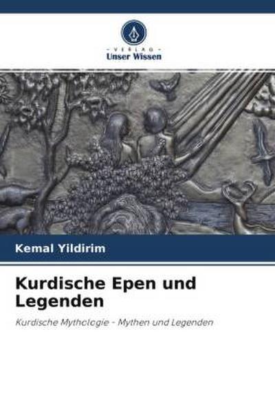 Kurdische Epen und Legenden - Kemal Yildirim