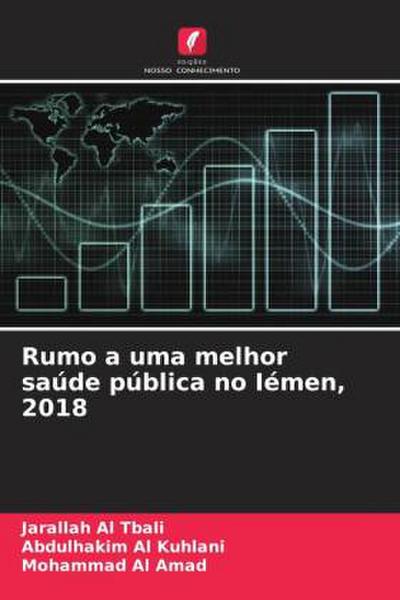 Rumo a uma melhor saúde pública no Iémen, 2018 - Jarallah Al Tbali