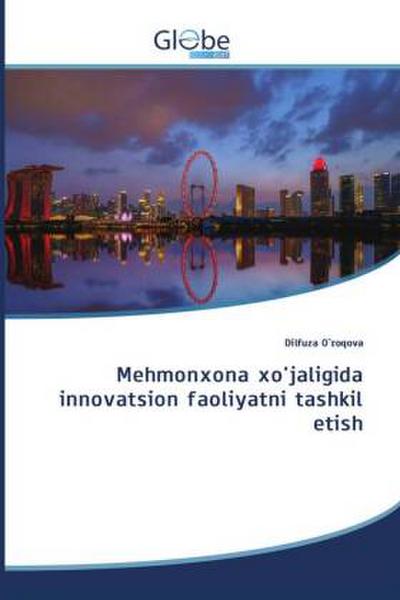Mehmonxona xo'jaligida innovatsion faoliyatni tashkil etish - Dilfuza O`roqova