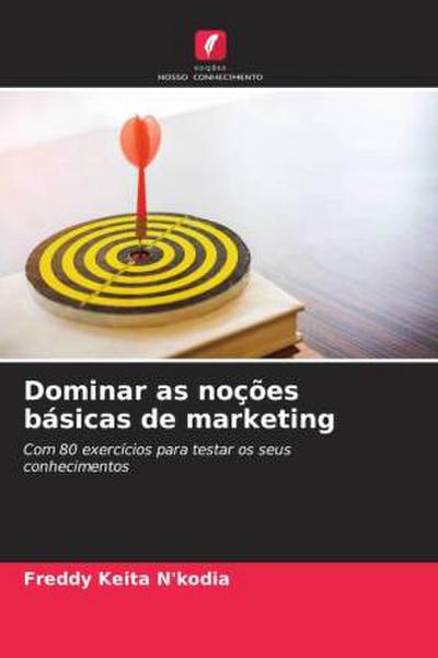 Dominar as noções básicas de marketing - Freddy Keita N'Kodia