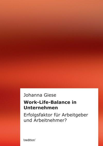 Work-Life-Balance in Unternehmen - Johanna Giese
