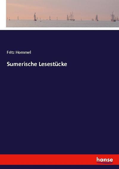 Sumerische Lesestücke - Fritz Hommel