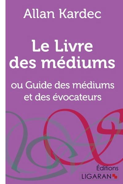 Le Livre des médiums - Allan Kardec