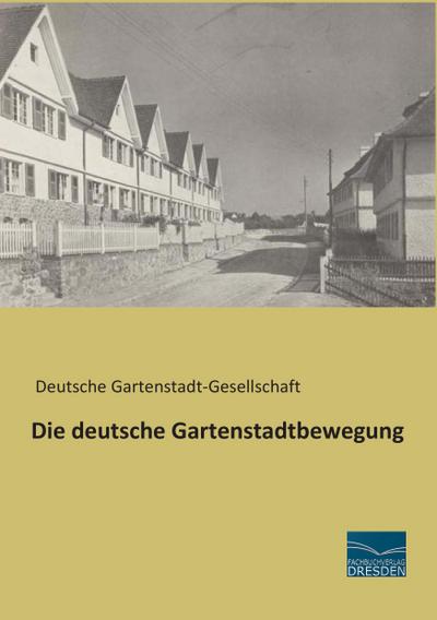 Die deutsche Gartenstadtbewegung - Deutsche Gartenstadt-Gesellschaft