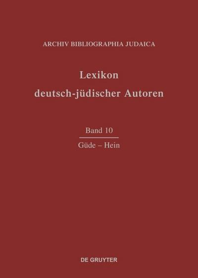 Lexikon deutsch-jüdischer Autoren Güde-Hein - Archiv Bibliographia Judaica e.V.