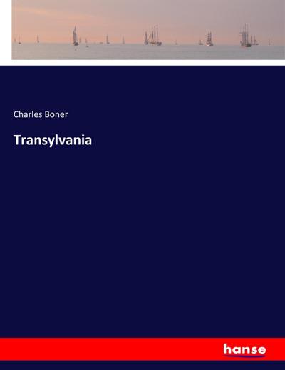 Transylvania - Charles Boner