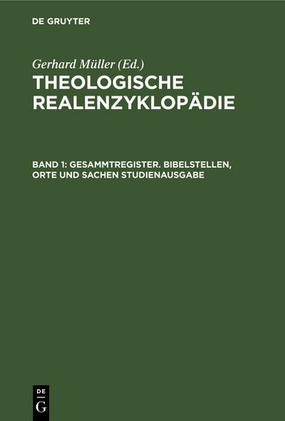 Gesammtregister. Bibelstellen, Orte und Sachen Studienausgabe - Gerhard Müller