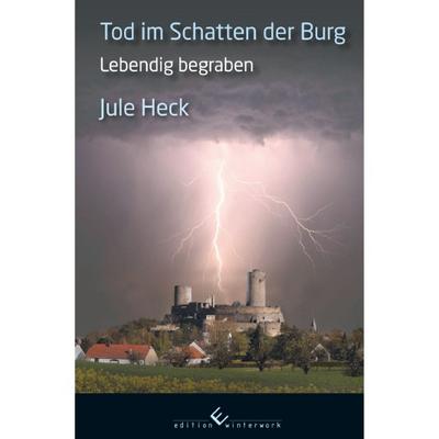 Tod im Schatten der Burg - Jule Heck