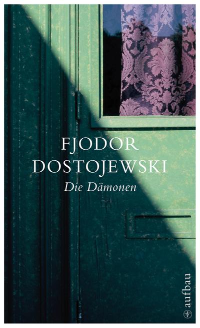 Die Dämonen - Fjodor Michailowitsch Dostojewski