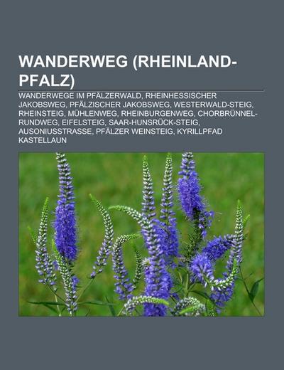 Wanderweg (Rheinland-Pfalz) - Books LLC