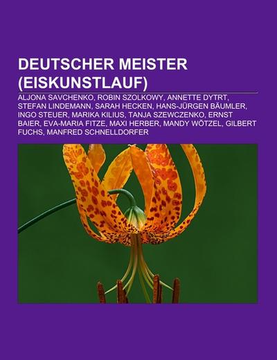 Deutscher Meister (Eiskunstlauf) - Books LLC
