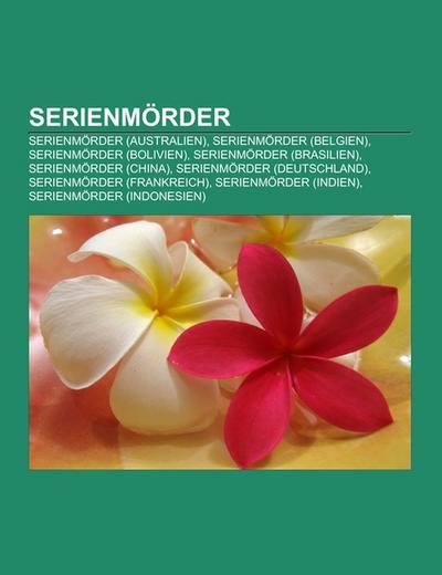 Serienmörder - Books LLC