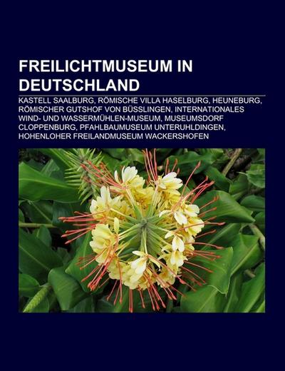 Freilichtmuseum in Deutschland - Books LLC