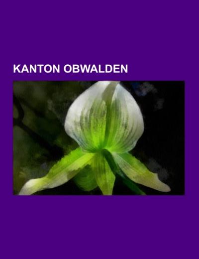 Kanton Obwalden - Books LLC