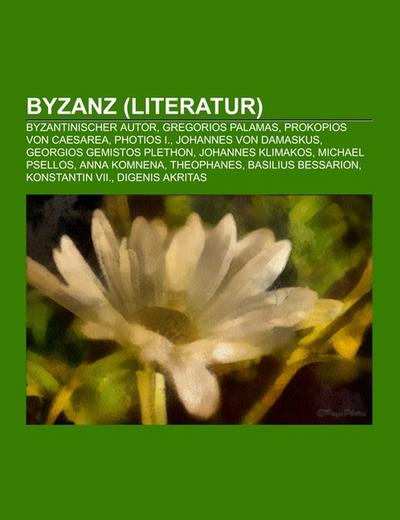 Byzanz (Literatur) - Books LLC