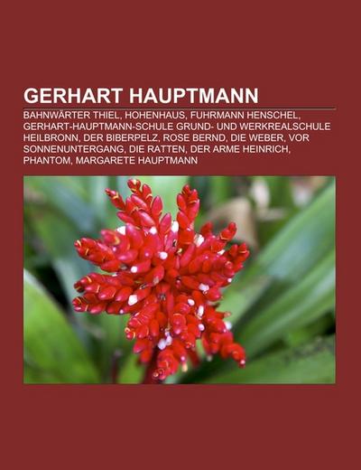 Gerhart Hauptmann - Books LLC