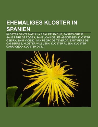 Ehemaliges Kloster in Spanien - Books LLC