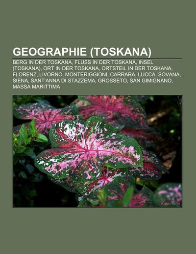 Geographie (Toskana) - Books LLC