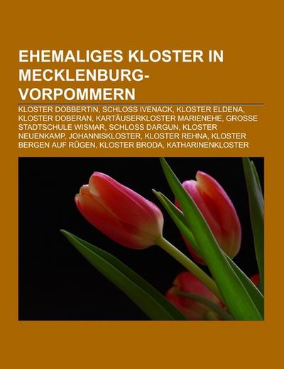 Ehemaliges Kloster in Mecklenburg-Vorpommern - Books LLC