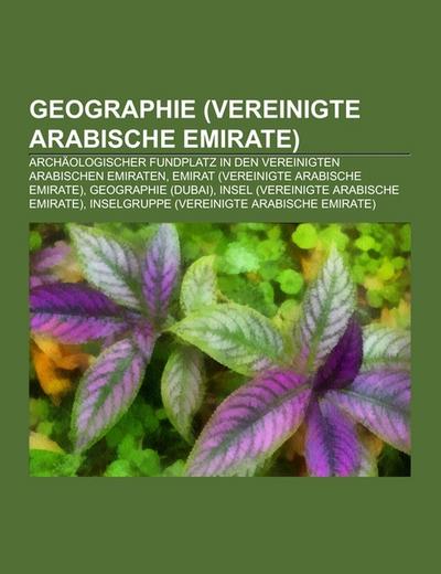 Geographie (Vereinigte Arabische Emirate) - Books LLC