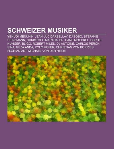 Schweizer Musiker - Books LLC