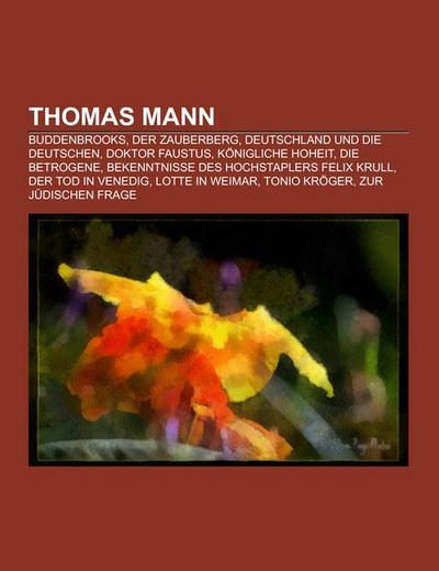 Thomas Mann - Books LLC