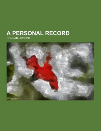 A Personal Record - Joseph Conrad