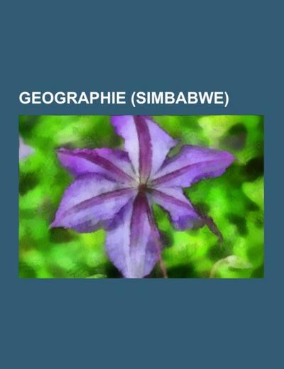 Geographie (Simbabwe) - Books LLC