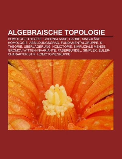Algebraische Topologie - Books LLC