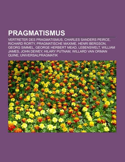 Pragmatismus - Books LLC