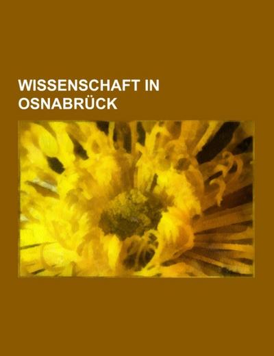 Wissenschaft in Osnabrück - Books LLC