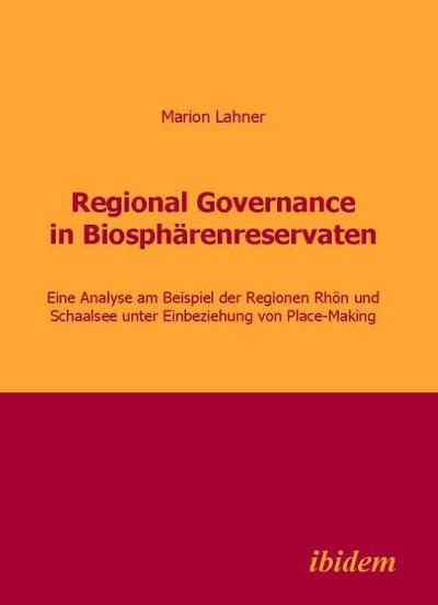 Regional Governance in Biosphärenreservaten - Marion Lahner