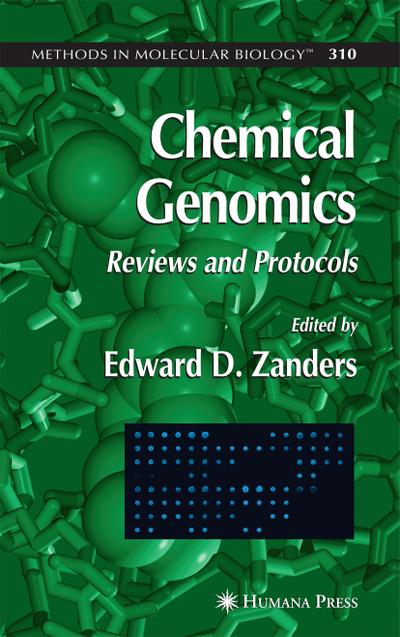 Chemical Genomics: Reviews and Protocols - Edward D. Zanders