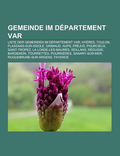 Gemeinde im Département Var - Books LLC