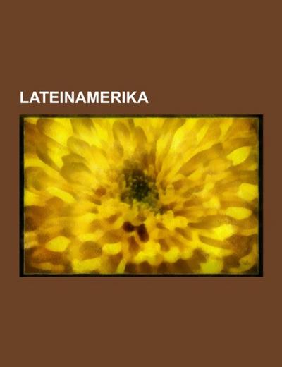 Lateinamerika - Books LLC