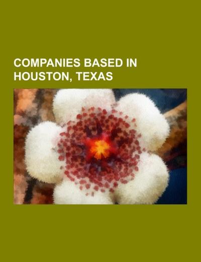 Companies based in Houston, Texas - Source