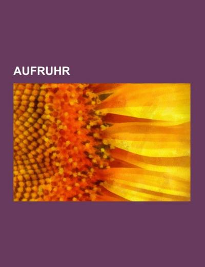 Aufruhr - Books LLC